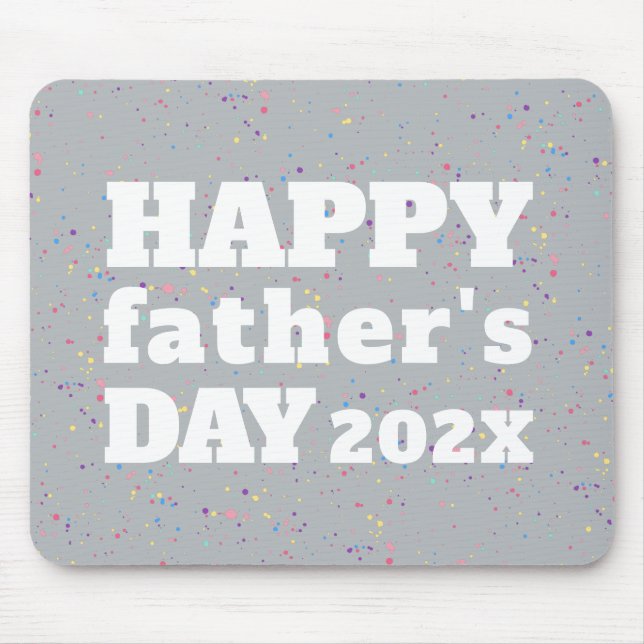 Happy Father's Day Paint Splatter Gray White Mouse Pad (Front)