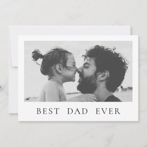 Happy fathers day photo minimalist best dad ever card