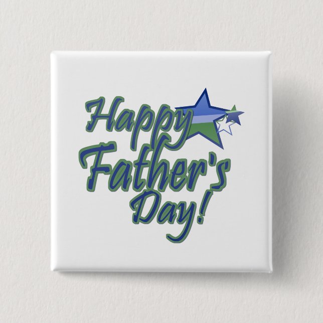 happy fathers Day Pinback Button (Front)