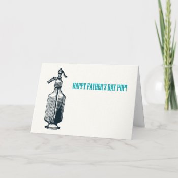 Happy Father's Day Pop! Card by ericar70 at Zazzle