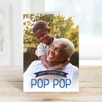 Happy Father's Day Pop Pop Custom Photo Card