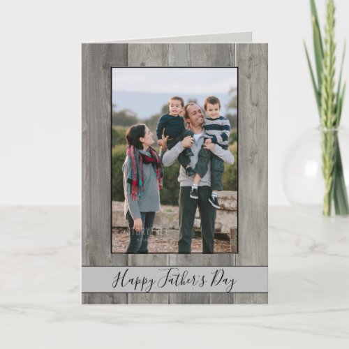Happy Fathers Day Rustic Gray Wood Photo Card