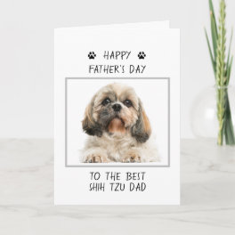 Happy Father's Day Shih Tzu Dad Photo Funny Card