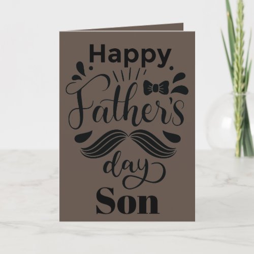 Happy Fathers Day Son Brown and Black Card