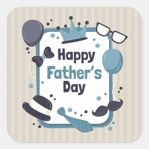 Happy Fathers Day Square Sticker