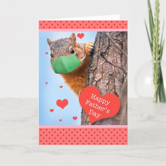Happy Father's Day Squirrel in Face Mask Holiday Card