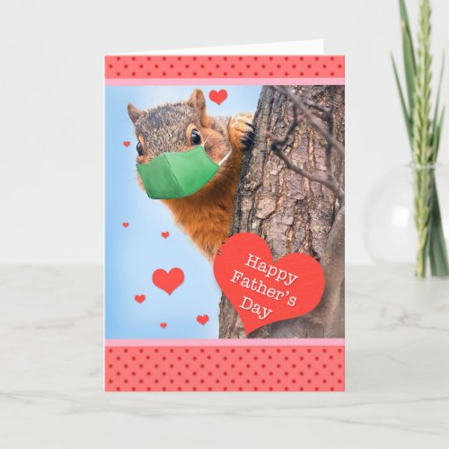 Happy Fathers Day Squirrel in Face Mask Holiday Card