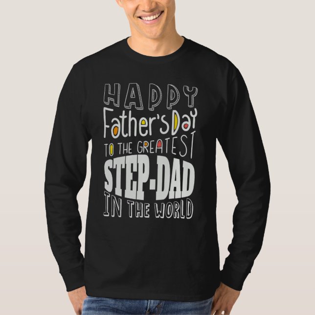 Happy Father's Day Step Dad Step-Father Funny Fath T-Shirt (Front)