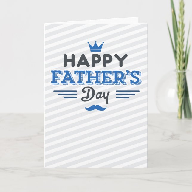 Happy Father's Day - Stripes, Crown, and Mustache Card (Front)