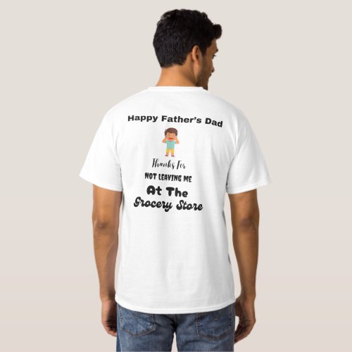 Happy Fathers Day T_Shirt