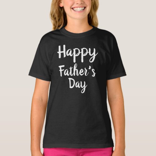 Happy Fathers Day T_Shirt