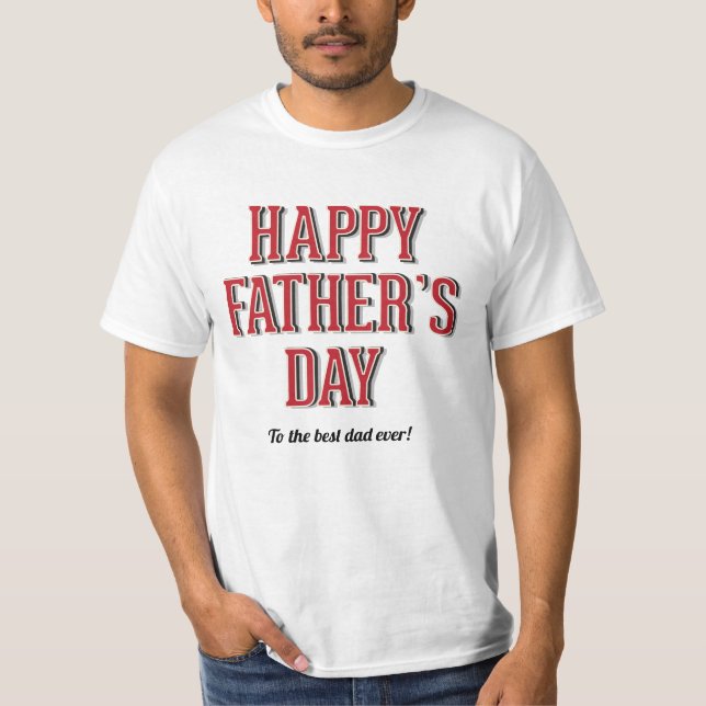 Happy Father's Day T-Shirt (Front)