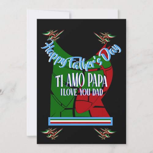Happy Fathers Day TI Amo Papa I Love You Dad