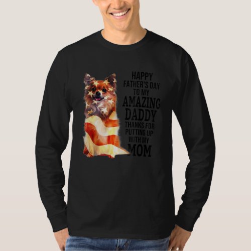 Happy Fathers Day To My Amazing Dad Chihuahua Dog  T_Shirt
