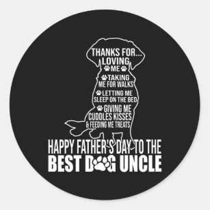 Happy Father's Day To The Best Dog Uncle Proud Classic Round Sticker