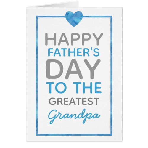 Happy Fathers Day to the Greatest Grandpa Card
