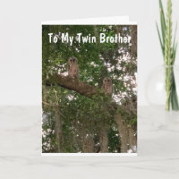 HAPPY "FATHER'S DAY" TO "TWIN BROTHER"
