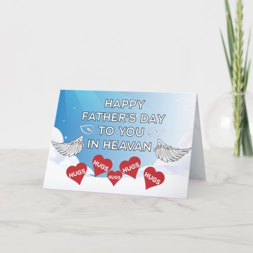 Happy Fathers Day to You in Heaven Hugs Holiday Card