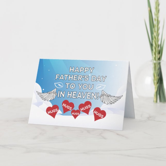 Happy Fathers Day to You in Heaven... Hugs Holiday Card (Front)