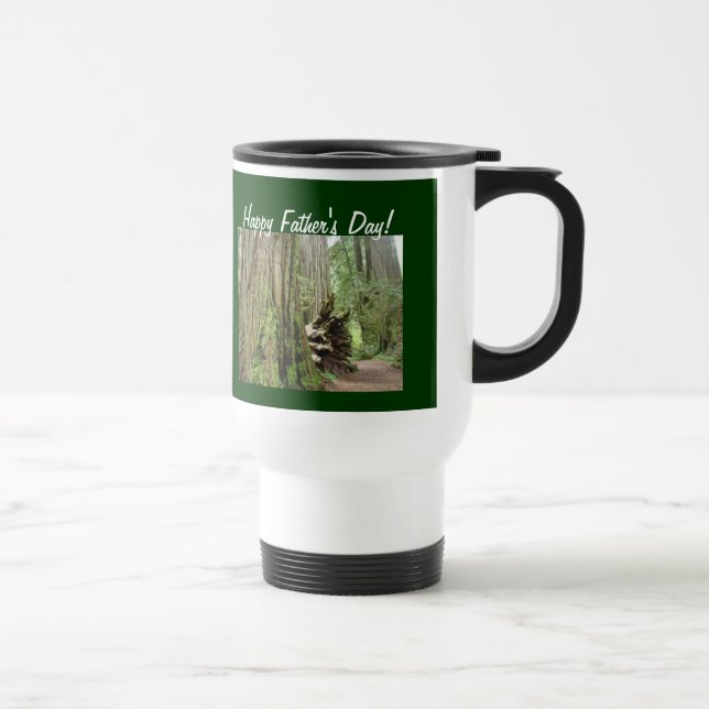Happy Father's Day! Travel Coffe Mug Redwoods (Right)
