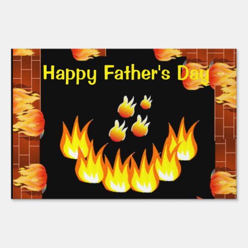 Happy Fathers Day Yard Sign Fire