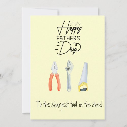 Happy Fathers day yellow tools sharpest tool cute Holiday Card