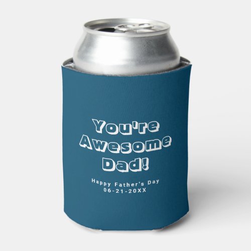 Happy Fathers Day Your Awesome Dad Typography Can Cooler