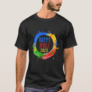 Happy festival of colors Happy Holi 2023 for Hindu T-Shirt