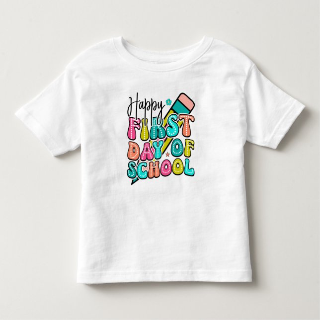 Happy First Day at School (back to school) Tshirt (Front)