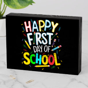Happy First Day Back to School Wooden Box Sign