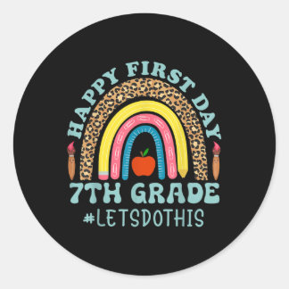 Happy First Day Lets Do This 7th Grade Teacher Classic Round Sticker