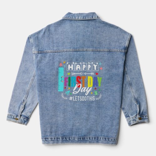 Happy First Day Lets Do This Welcome Back To Scho Denim Jacket