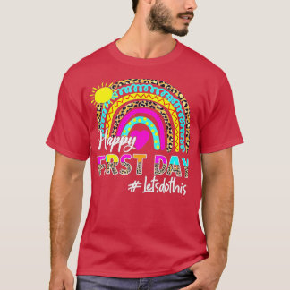 Happy First Day Lets Do This Welcome Back To Schoo T-Shirt