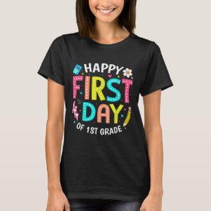 Happy First Day Of 1st Grade Teachers Kids Back To T-Shirt