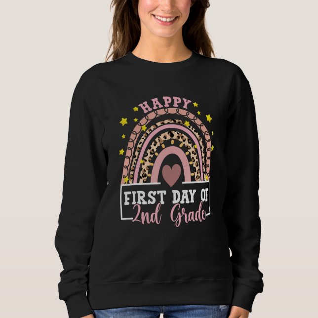 Happy First Day of 2nd Grade Rainbow Leopard Teach Sweatshirt (Front)