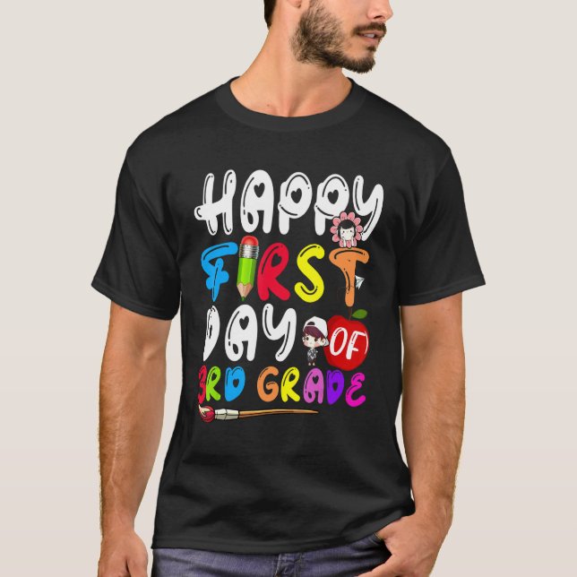Happy First Day Of 3rd Grade Teacher Student Back  T-Shirt (Front)