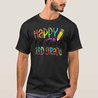 Happy First Day Of 3rd Grade Teacher Student Back  T-Shirt