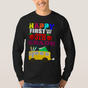 Happy First Day Of 3th Grade Back To School T-Shirt