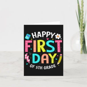 Happy First Day Of 5th Grade Teachers Kids Back To Card