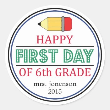 Happy First Day Of 6th Grade School Pencil Sticker by WindyCityStationery at Zazzle