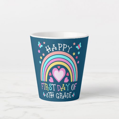 Happy First Day Of 8th Grade Teacher Student Back Latte Mug