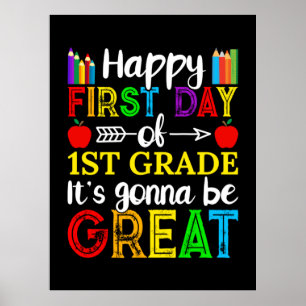 Happy First Day Of First Grade Poster