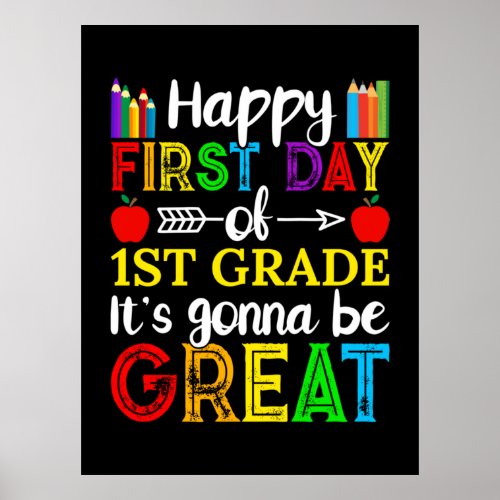 Happy First Day Of First Grade Poster