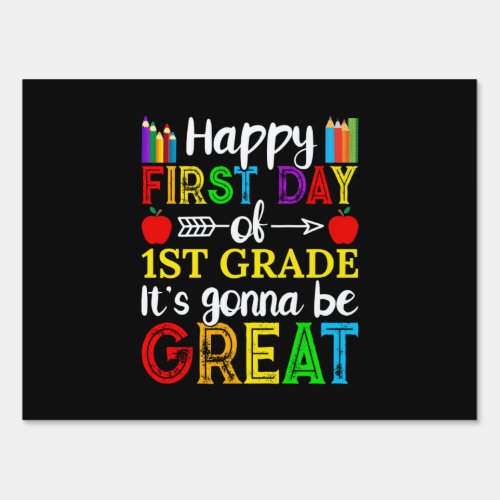 Happy First Day Of First Grade Sign
