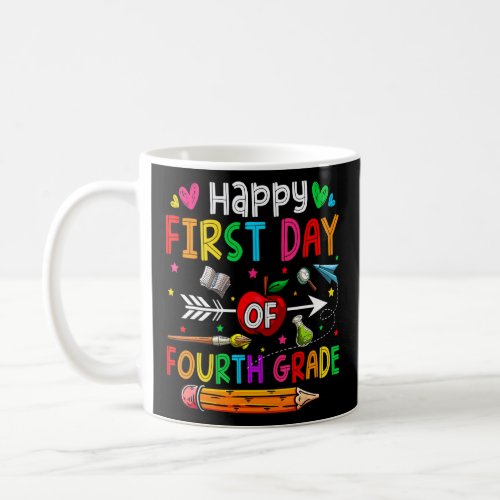 Happy First Day Of Fourth Grade Cute Back To Schoo Coffee Mug