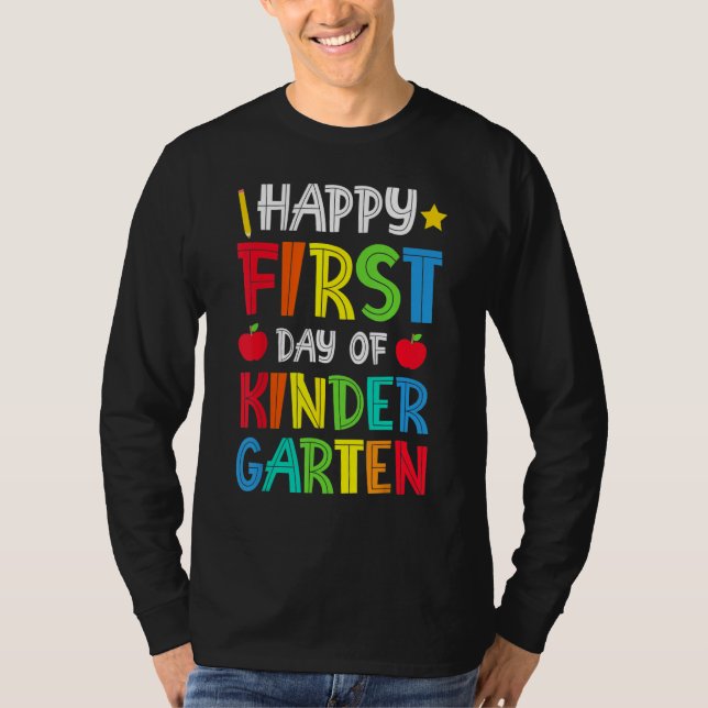 Happy First Day Of Kindergarten Back To School T-Shirt (Front)