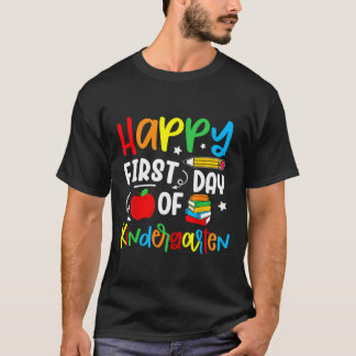 Happy First Day Of Kindergarten Ck To School Teach T-Shirt