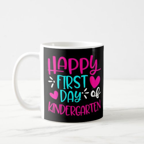 Happy First Day Of Kindergarten Heart Teachers Stu Coffee Mug