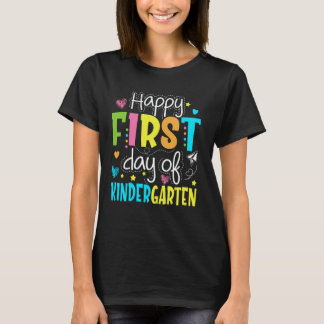 Happy First Day Of Kindergarten Kids Teacher Stude T-Shirt
