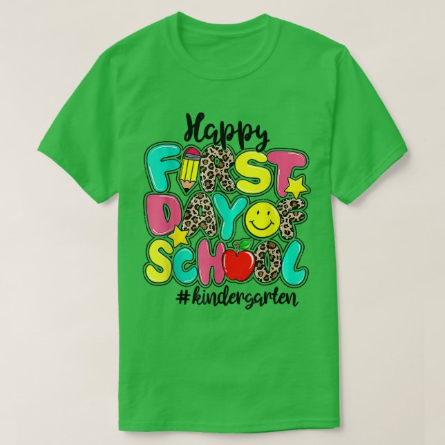 Happy First Day Of Kindergarten Teacher Back To Sc T-Shirt (Design Front)